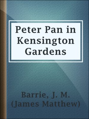 cover image of Peter Pan in Kensington Gardens